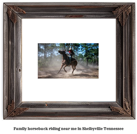 family horseback riding near me in Shelbyville, Tennessee